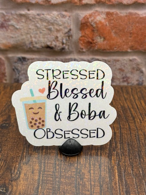 Stressed, Blessed and Boba Obsessed