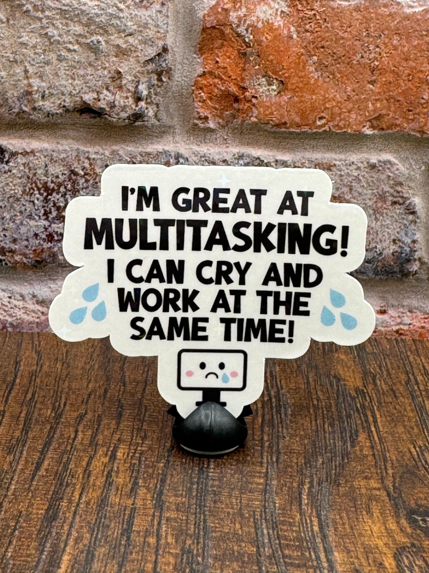 I'm great at multitasking!