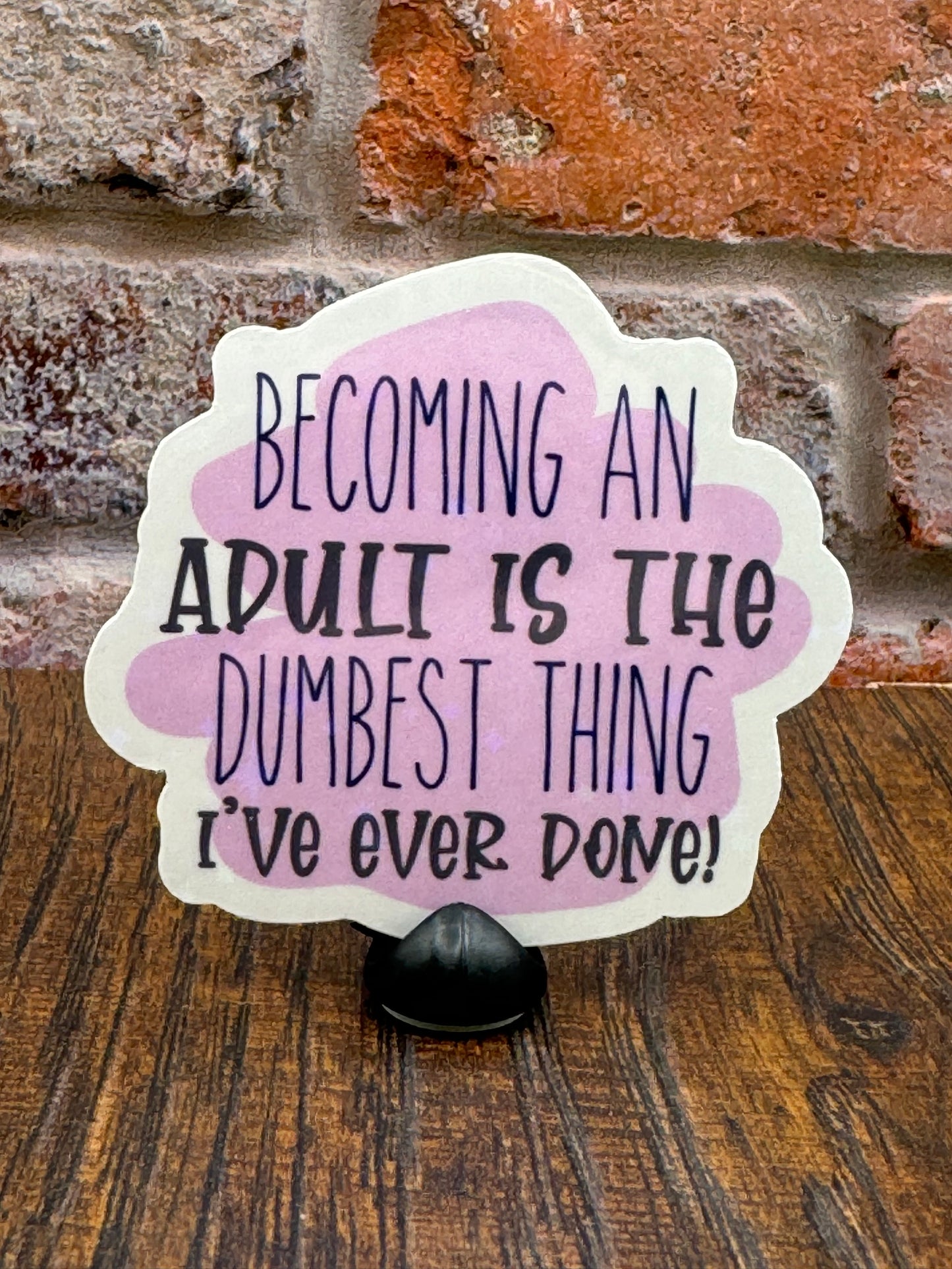 Adulting is dumb
