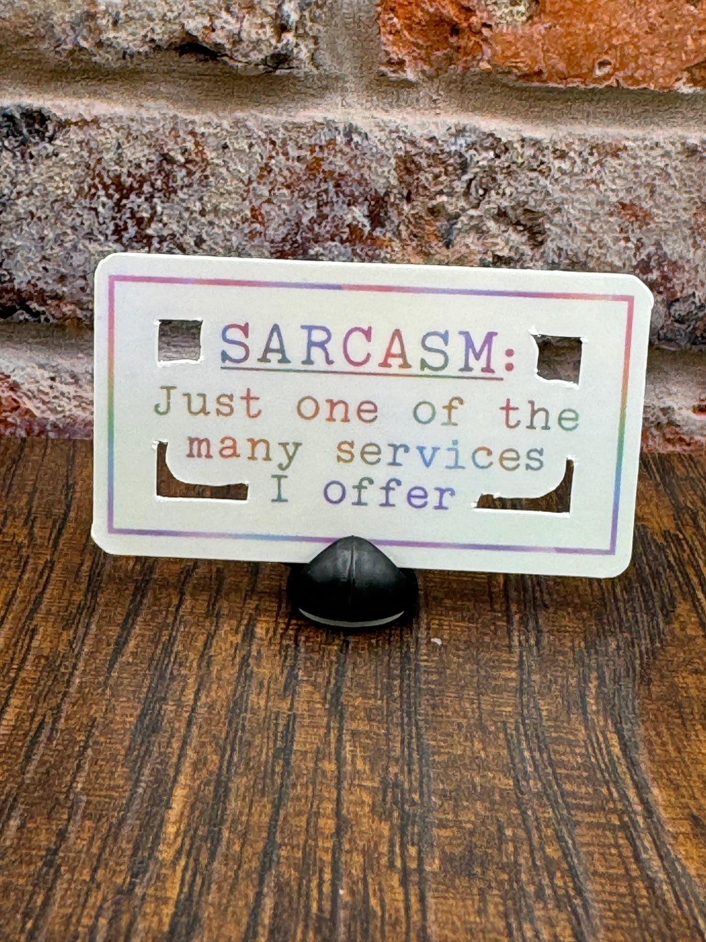 One of my services: Sarcasm
