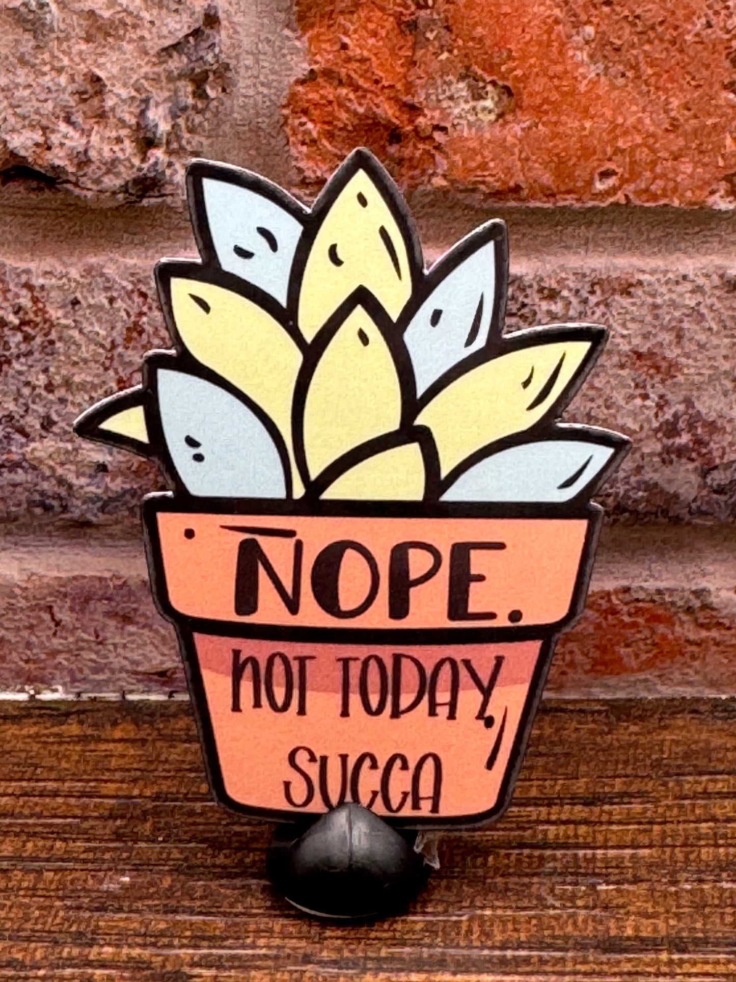 Nope. Not today succa