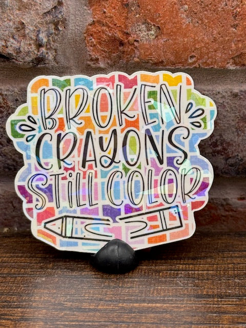 Broken crayons still color