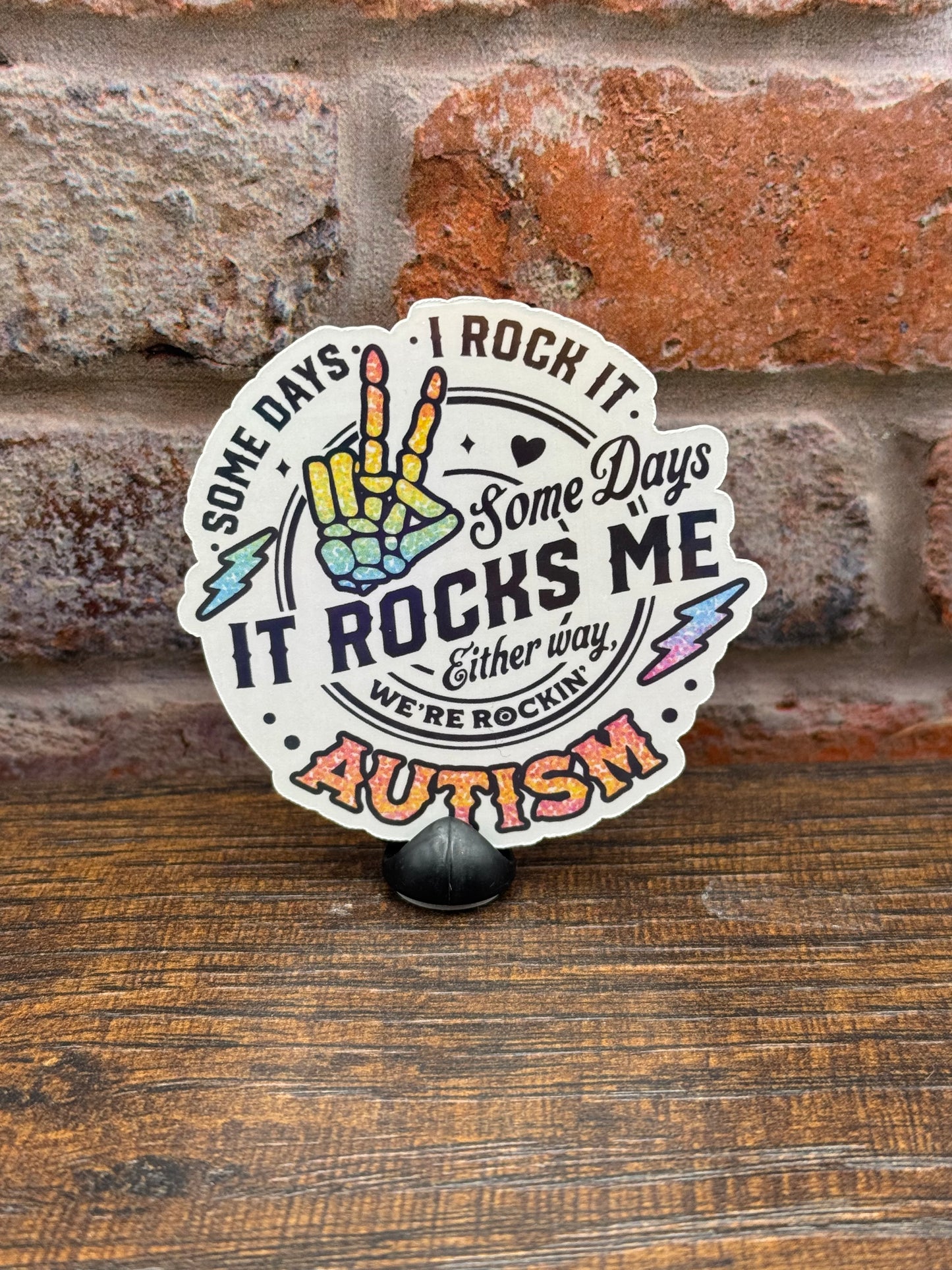 Some days I rock it, some days Autism rocks me