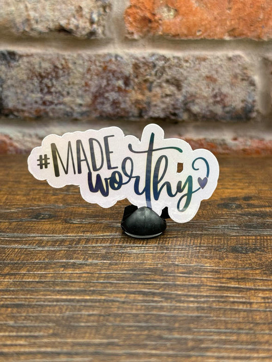 #made worthy