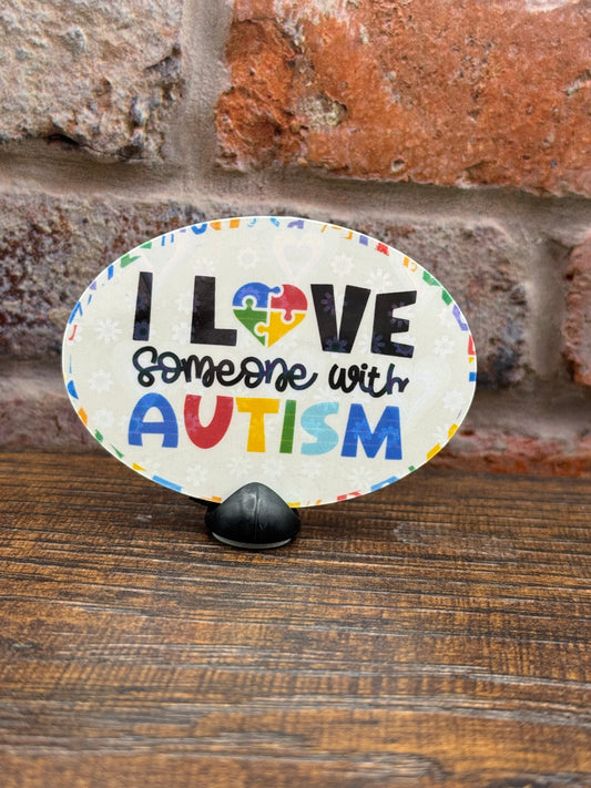 I love someone with Autism