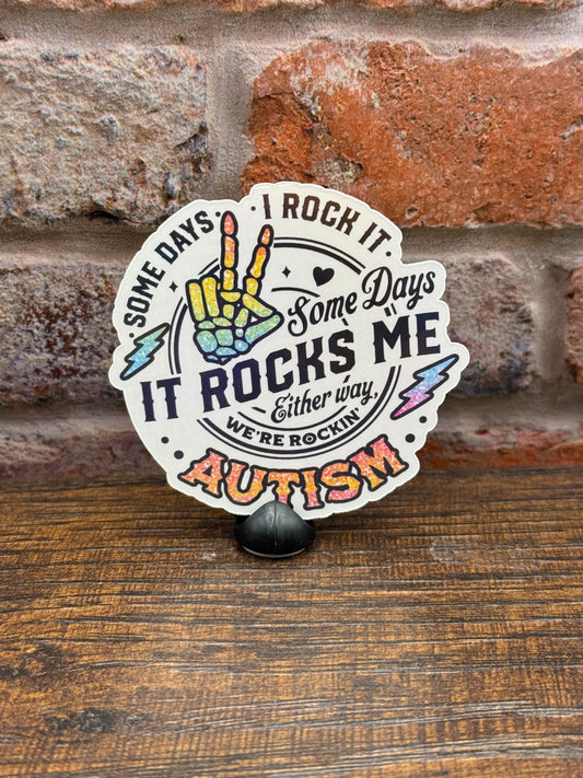 Some days I rock it, some days Autism rocks me
